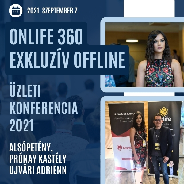 Onlife 360 Exkluzív Offline Üzleti konferencia 2021